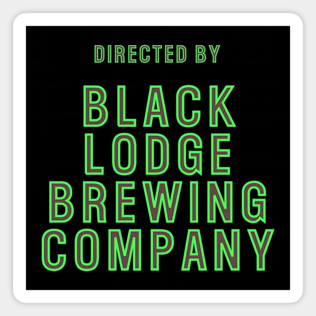 Directed By Black Lodge Brewing Co Magnet by Black Lodge Brewing Co.